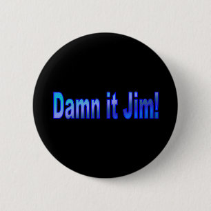 ¡Maldito Jim! 1 Botón Pinback