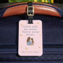 Maletas Etiqueta de viaje para hermana – Nunca estás sola