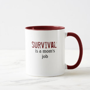 Mamá de la supervivencia - taza