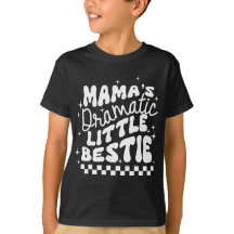 Mama Dramatic Lil Bestie | Graciosa camiseta para 