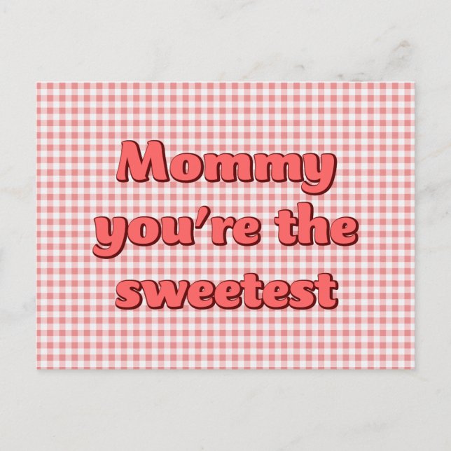 Mamá, eres la postal de Día de la Madre más dulce. (Anverso)