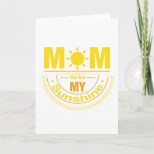 Mamá, eres mi tarjeta de sol.