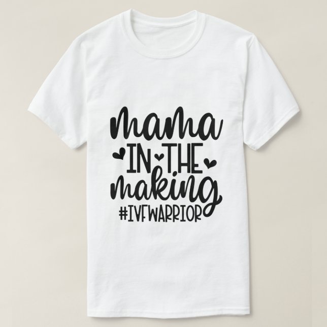 Mamá está haciendo una camiseta de FIV/Infertilida (Diseño del anverso)