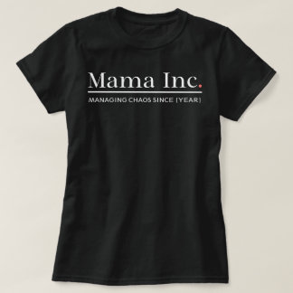 Mama Inc. Gestionando el Caos Camiseta Año Persona