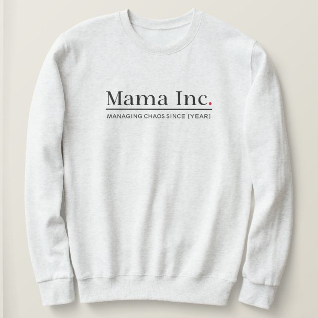 Mama Inc. Gestionando el Caos Sudadera Personaliza (Anverso del diseño)
