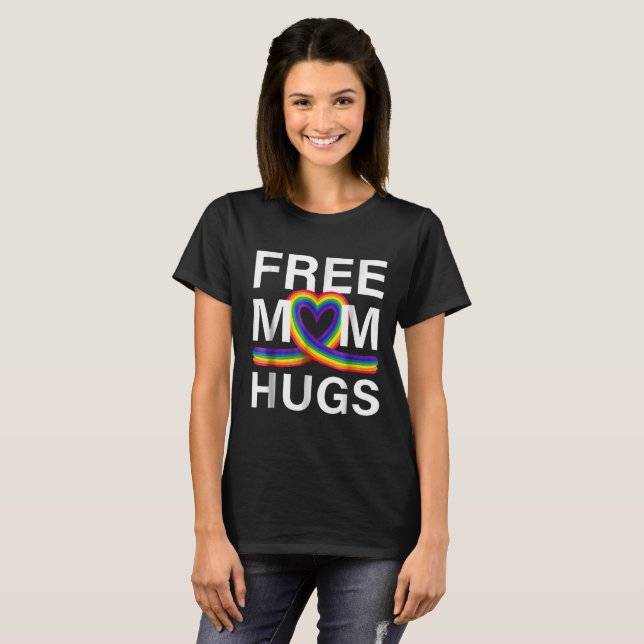 Mamá libre abraza camiseta LGBT Madre madre madre  (Anverso completo)