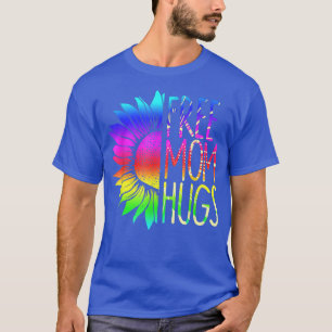 Mamá libre abraza la camiseta - LGBT Rainbow Sunfl