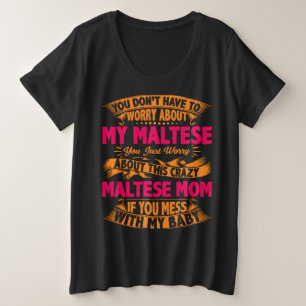 Mamá maltesa loca