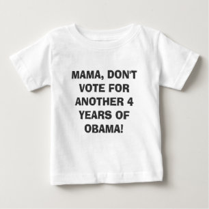 MAMA, NO VOTES POR LA CAMISA DE OBAMA TODDLER