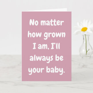 Mamá siempre seré tu bebé tarjeta de amor