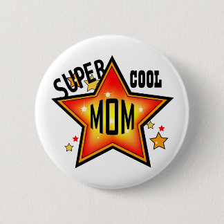 Mamá Super Guay Star Gracioso Botón Madre