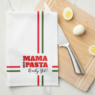 ¿Mamá Ya Está Preparada La Pasta? paño de cocina