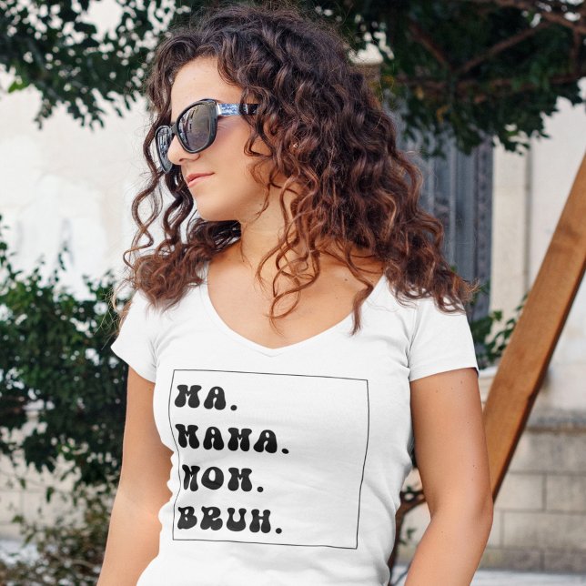 Mamáes Mamá Mamá Bruh, Camiseta De Mamá Graciosa,  (Subido por el creador)