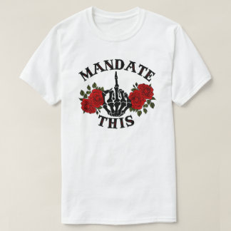 MANDATO DE ESTA Camiseta