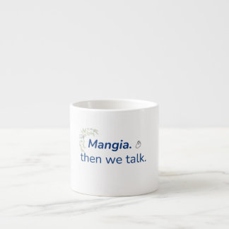 Mangia. Luego hablamos Taza de espresso