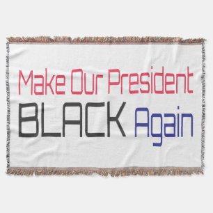 Manta Hacer que nuestro presidente vuelva a ser negro, d