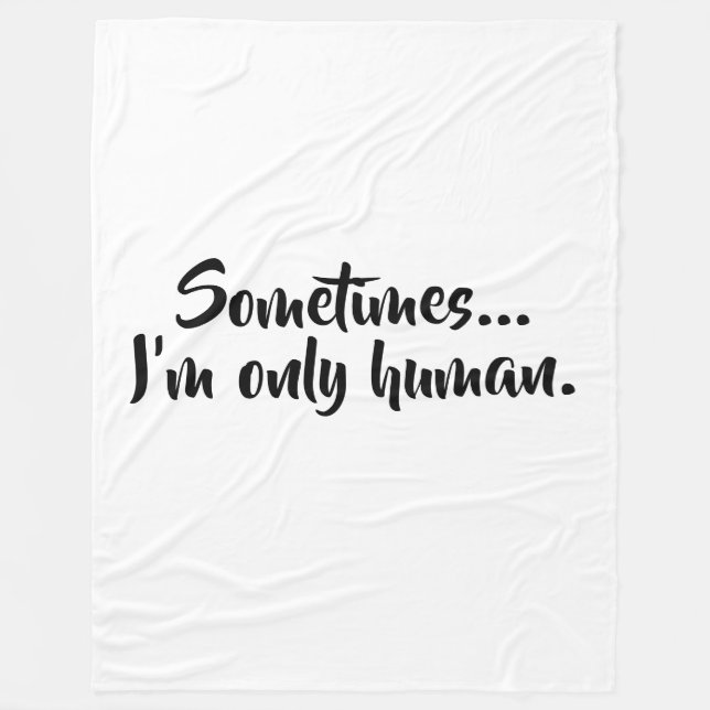 Manta Polar A veces... solo soy humana. (Anverso)