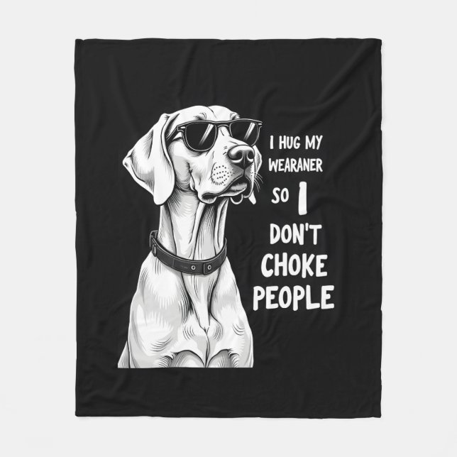 Manta Polar Abrazo a mi Weimaraner para no estrangular a la ge (Anverso)