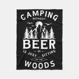 Manta Polar Acampar sin cerveza es solo sentarse en el bosque