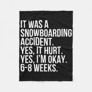 Manta Polar Accidente De Snowboard Duele 6-8 semanas Funny Bro