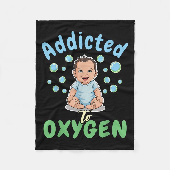 Manta Polar Addicted To Oxygen Baby Funny Bubbles Quote Gift  (Anverso)