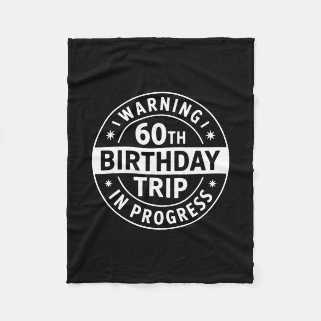 Manta Polar Advertencia Cumpleaños 60 Viaje En Curso Divertido (Anverso)
