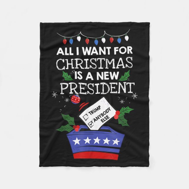 Manta Polar All I Want For Christmas Is A New President Trump  (Anverso)