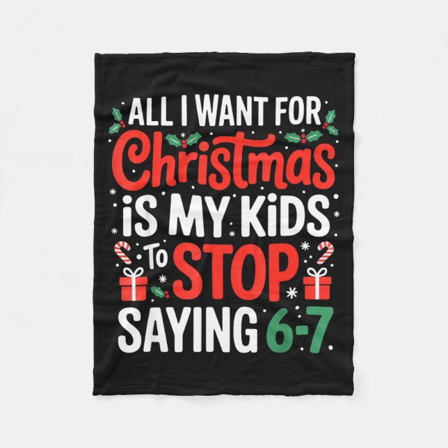 Manta Polar All I Want For Christmas Is My Kids To Stop Saying (Anverso)