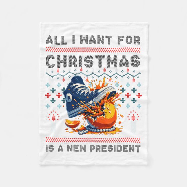 Manta Polar All I Want This Christmas Is A New President  (Anverso)