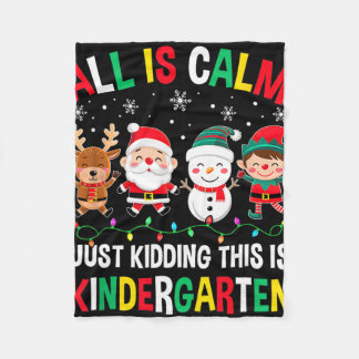 Manta Polar All Is Calm Just Kidding This Is Kindergarten Chri