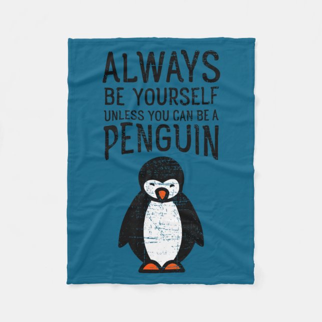 Manta Polar Always Be Yourself Funny Penguin Quote Design  (Anverso)