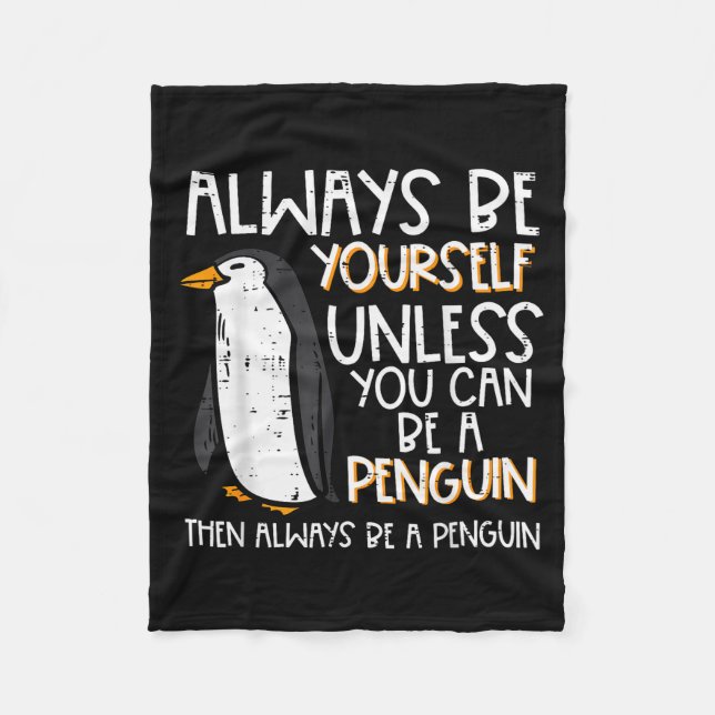 Manta Polar Always Be Yourself Unless Penguin Funny Women Kids (Anverso)