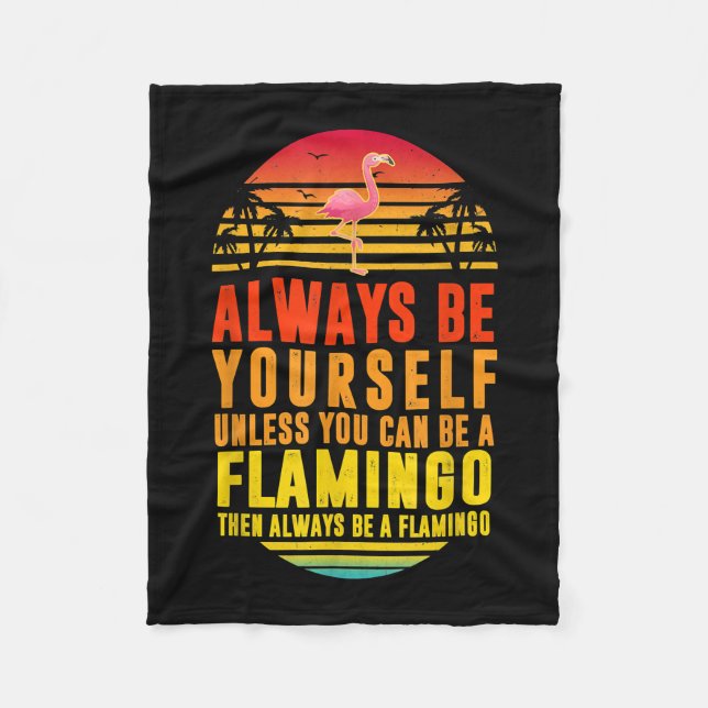Manta Polar Always Be Yourself Unless You Can Be A Flamingo (Anverso)