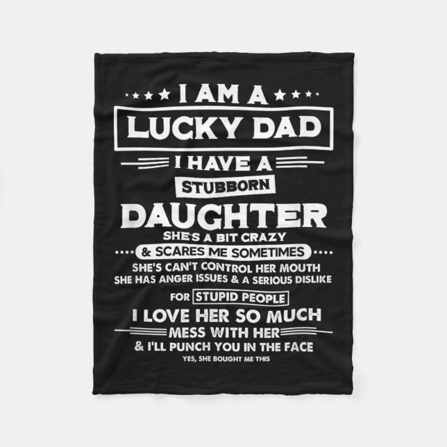 Manta Polar Am A Lucky Dad I Have A Stubborn Daughter Funny Qu (Anverso)