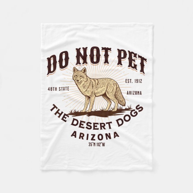 Manta Polar Arizona Funny Do Not Pet The Desert Dogs Coyote So (Anverso)