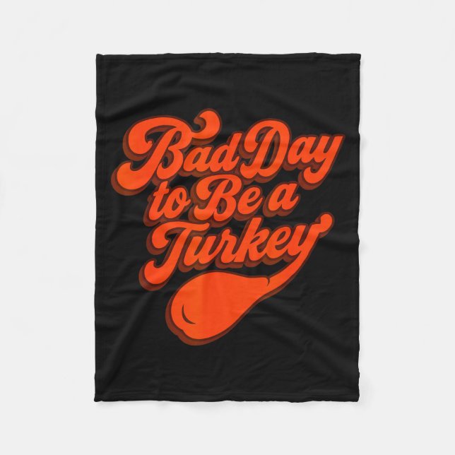 Manta Polar Bad Day To Be A Turkey Funny Thanksgiving Gift Des (Anverso)