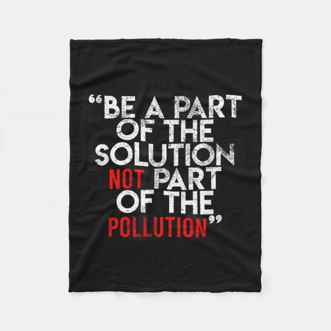 Manta Polar Be A Part Of The Solution Environmental Sayings Qu (Anverso)