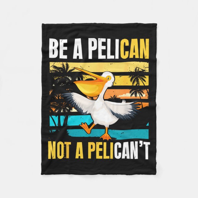 Manta Polar Be A Pelican Not A Pelican't Funny Bird Motivation (Anverso)