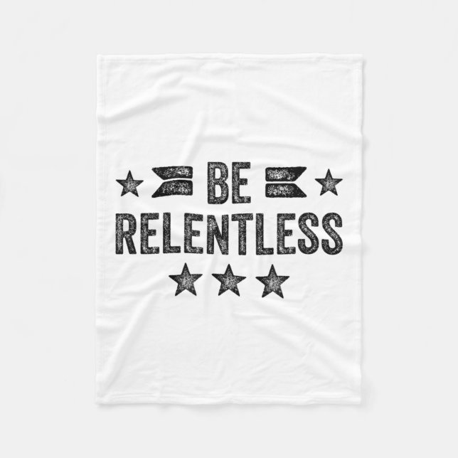 Manta Polar Be Relentless Insrational Motivational Never Giver (Anverso)