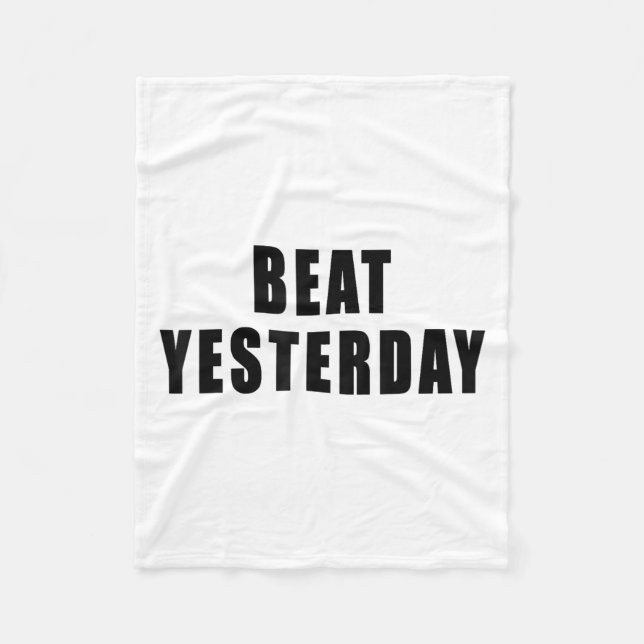 Manta Polar Beat Yesterday Motivational Quotes  (Anverso)