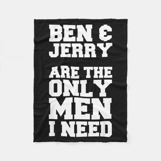 Manta Polar Ben &amp; Jerry Are The Only Men I Need  (Anverso)