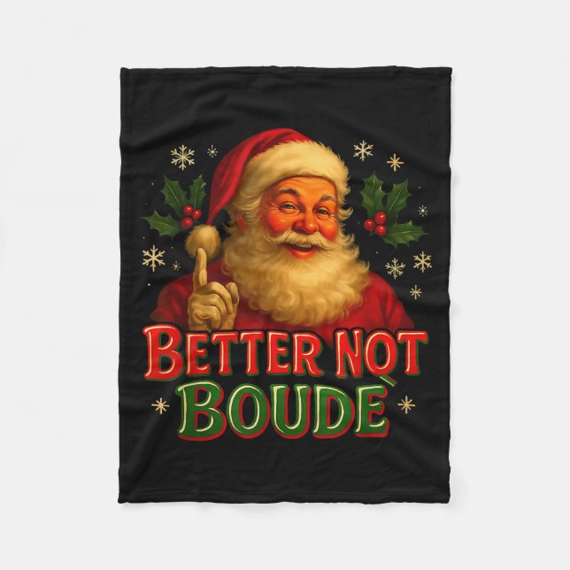 Manta Polar Better Not Boude Funny Cajun Christmas Santa  (Anverso)