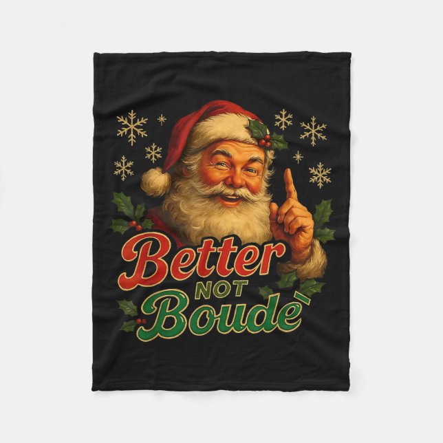 Manta Polar Better Not Boude Funny Cajun Christmas Santa  (Anverso)