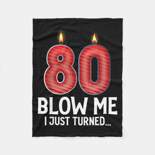 Manta Polar Blow Me I Turned 80 Years Old Funny 80th Birthday  (Anverso)