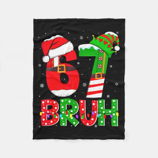 Manta Polar Bruh 67 Six Seven 6 7 Meme Funny Christmas Shirts  (Anverso)