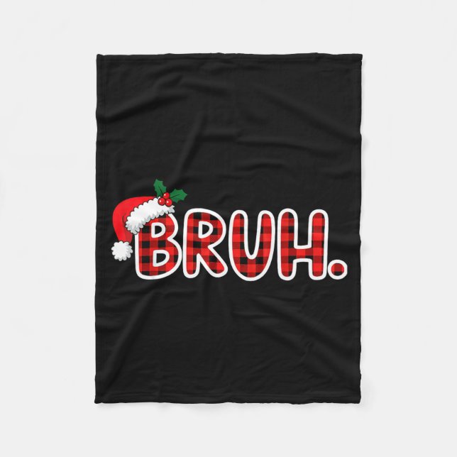 Manta Polar Bruh Funny Christmas Plaid Teens  (Anverso)