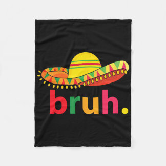 Manta Polar Bruh Funny Cinco De Mayo Fiesta Mexicana