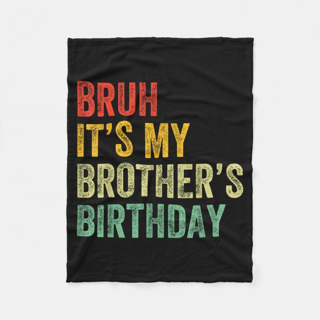 Manta Polar Bruh It's My Brother's Birthday Funny Bday Sister  (Anverso)
