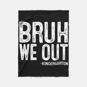 Manta Polar Bruh We Out Kindergarten Graduation Cl De 2025