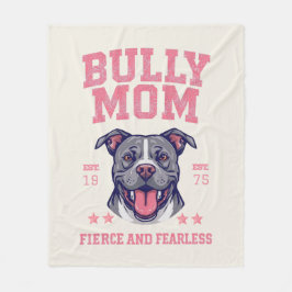 Manta Polar Bully Dog Mom - Fierce Fearless Pit Bull Soft Cozy